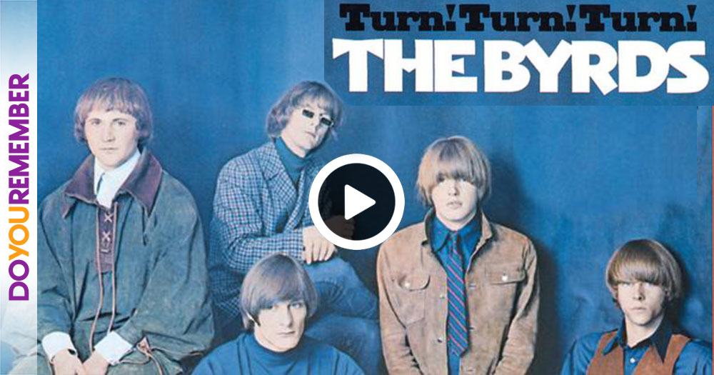The Byrds "Turn! Turn! Turn! " Do You Remember?