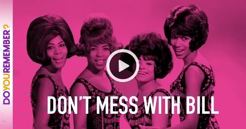 The Marvelettes: “Don’t Mess with Bill” The Marvelettes: “Don’t Mess with Bill”