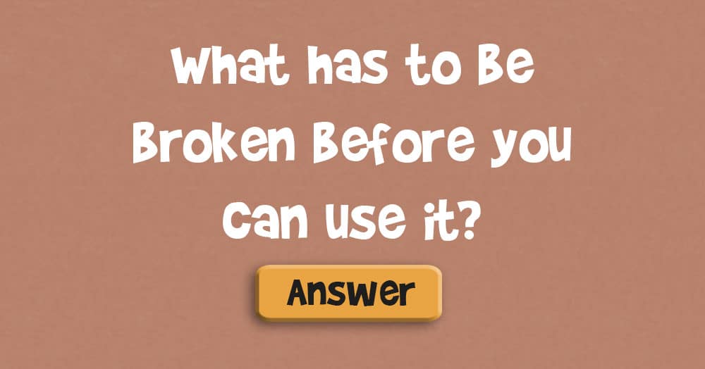 What Has to be Broken Before You Can Use It? Do You Remember?